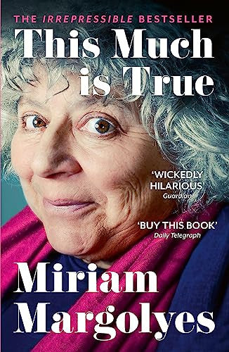 This Much Is True by Miriam Margolyes