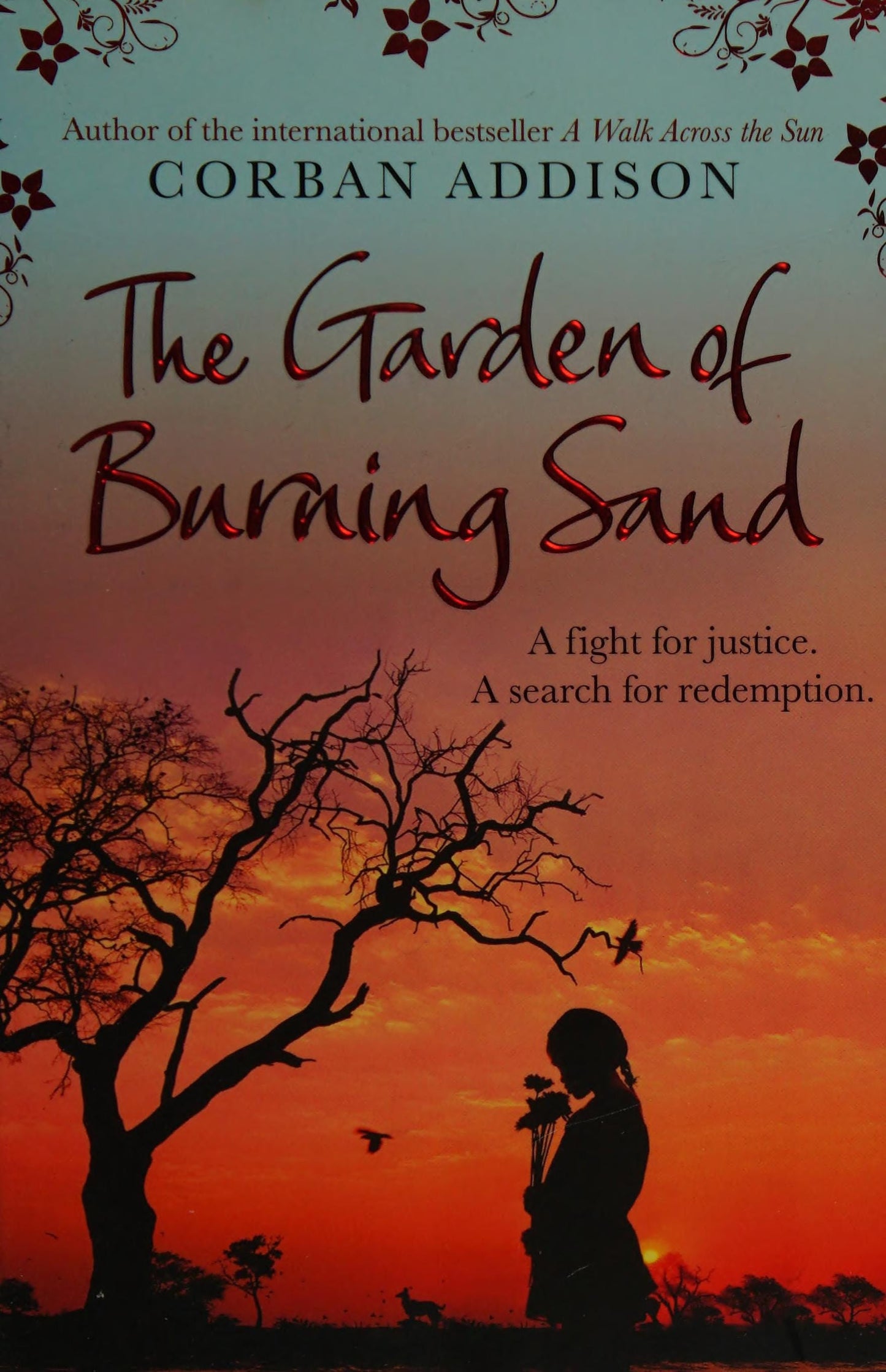 The Garden of Burning Sand by Corban Addison