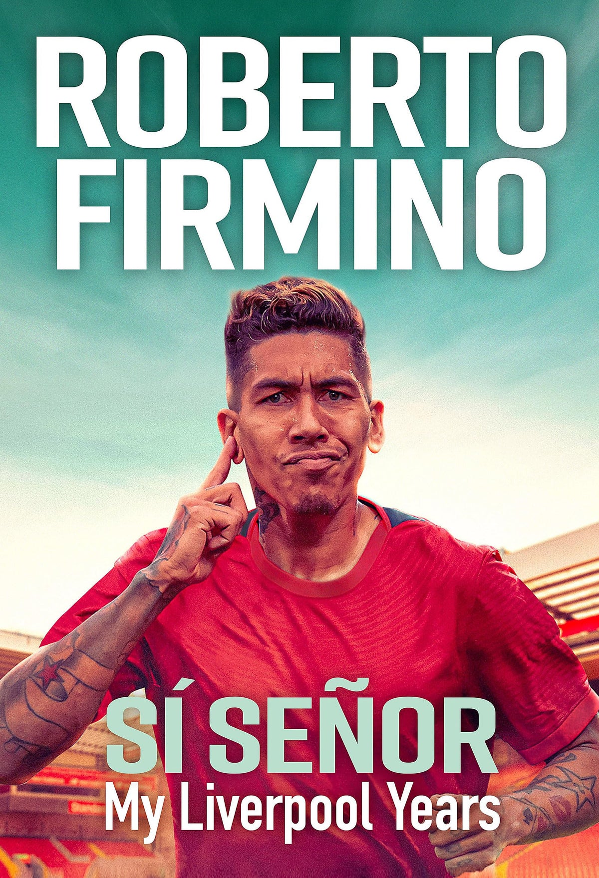 My Liverpool Years by Roberto Firmino