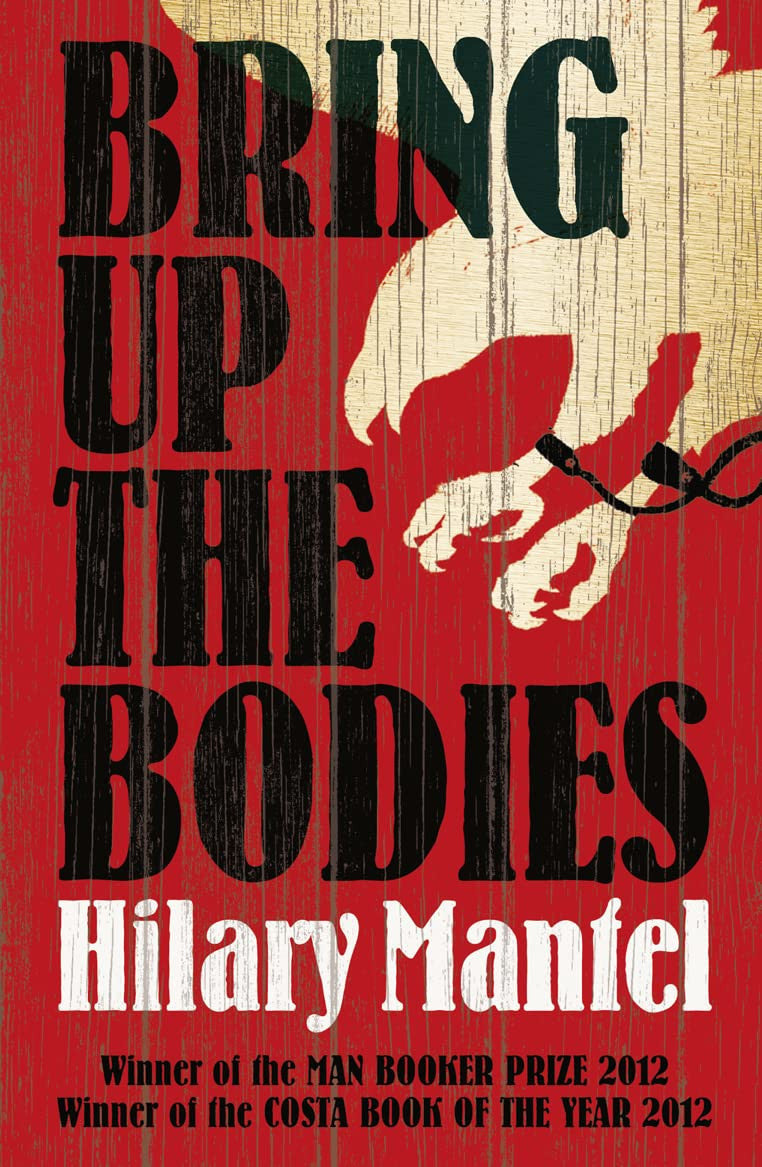 Bring Up the Bodies by Hilary Mantel (Thomas Cromwell #2)