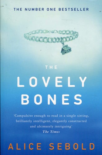 The Lovely Bones A Novel by Alice Sebold
