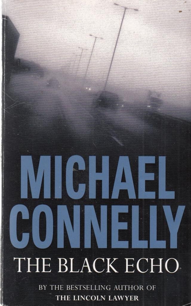 De zwarte echo van Michael Connelly (Harry Bosch #1)
