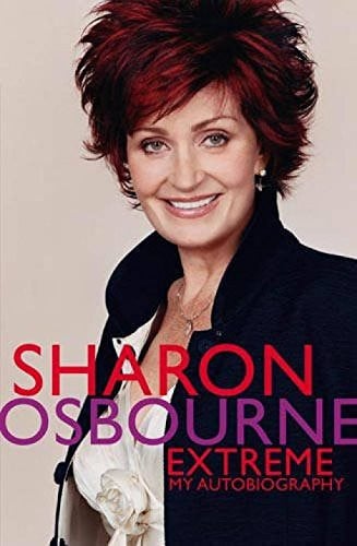 Extreme: My Autobiography by Sharon Osbourne