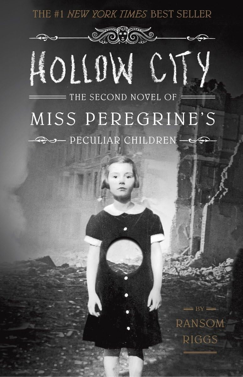 Hollow City The Second Novel of Miss Peregrine's Peculiar Children by Ransom Riggs