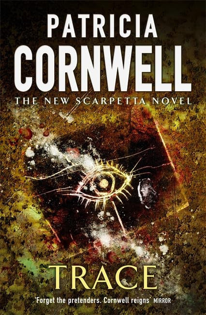 Trace by Patricia Daniels Cornwell (Kay Scarpetta #13)