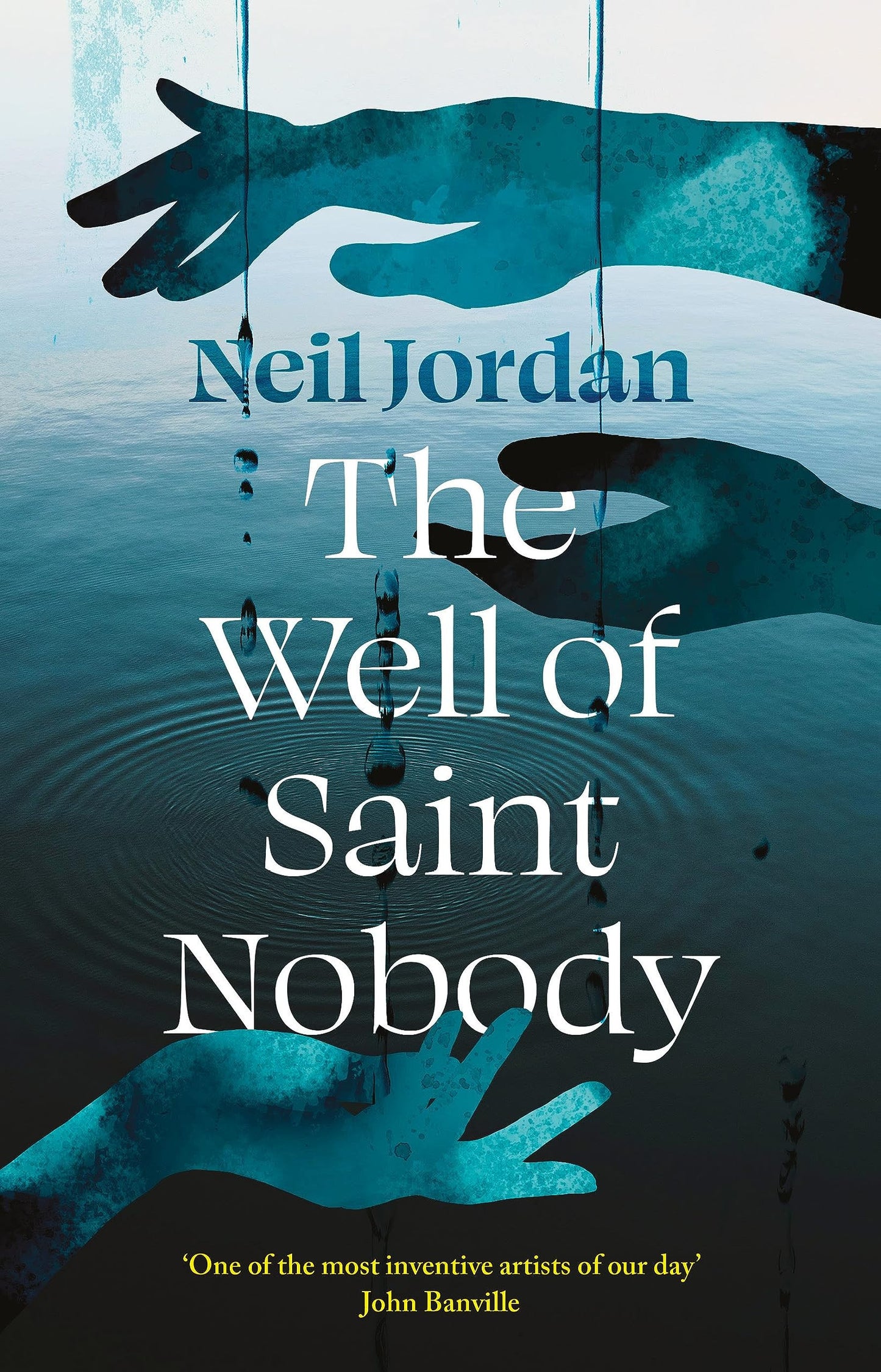 The Well of Saint Nobody by Neil Jordan