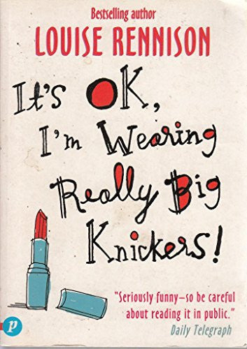 Het is OK, ik draag een supergrote onderbroek! door Louise Rennison