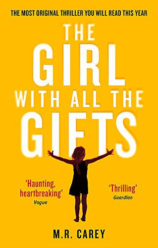 The Girl with All the Gifts by M.R. Carey #1