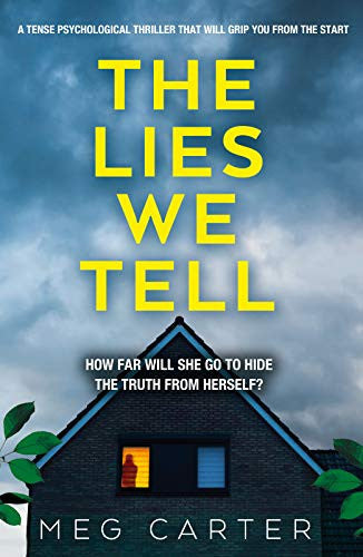 The Lies We Tell by Meg Carter