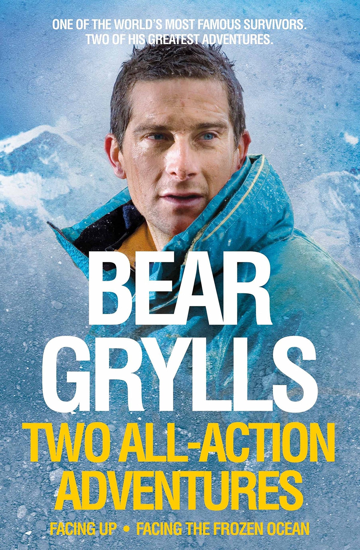 Bear Grylls: Two All-Action Adventures Facing Up - Facing the Frozen Ocean by Bear Grylls