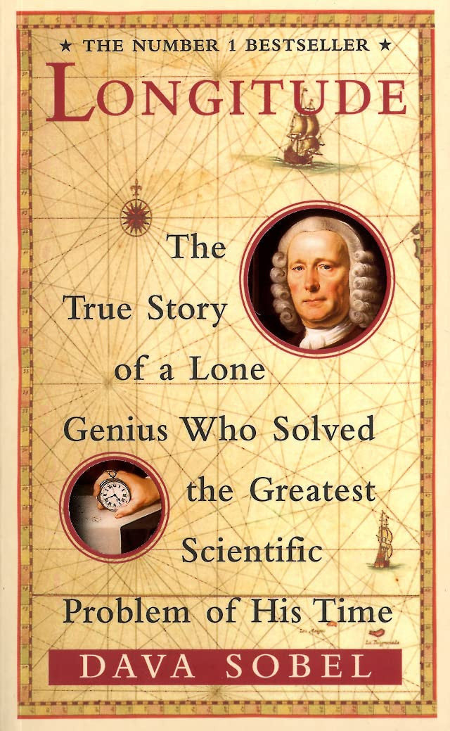 Longitude The True Story of a Lone Genius who Solved the Greatest Scientific Problem of His Time by Dava Sobel