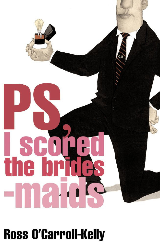 PS, I Scored the Bridesmaids by Ross O'Carroll-Kelly, Paul Howard #4