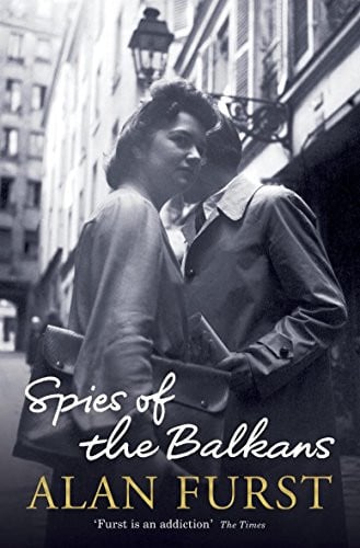 Spies of the Balkans by Alan Furst (Night Soldiers #11)
