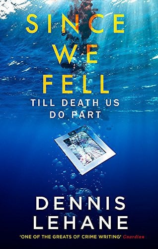 Since We Fell door Dennis Lehane