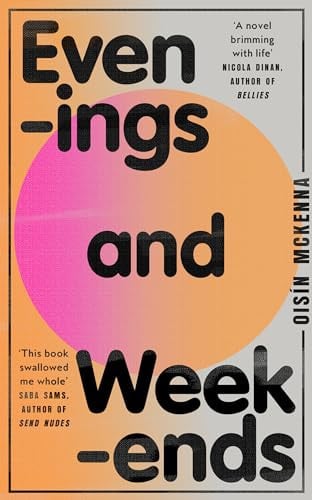 Evenings and Weekends by Oisín McKenna