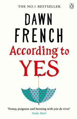 According to Yes by Dawn French