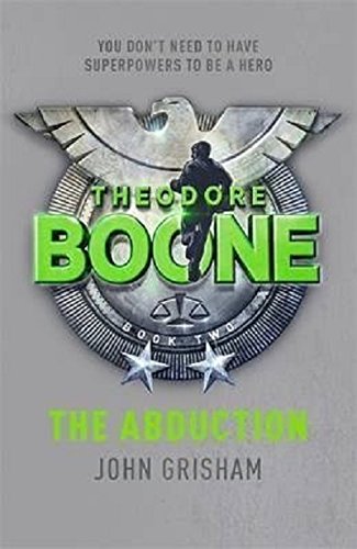 Theodore Boone: De ontvoering door John Grisham (Theodore Boone #2)
