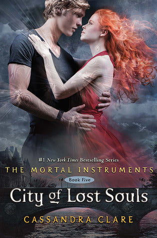 City of Lost Souls by Cassandra Clare (The Mortal Instruments #5)