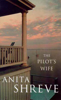 De vrouw van de piloot Een roman van Anita Shreve