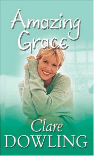 Amazing Grace by Clare Dowling