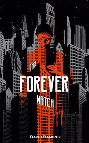 The Forever Watch by David Ramirez
