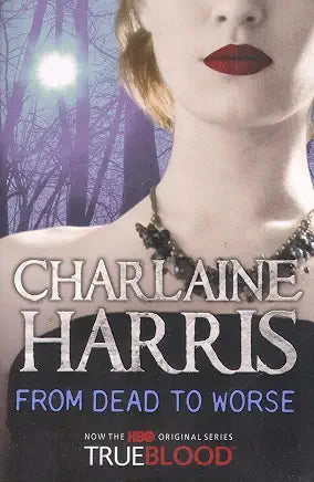 From Dead to Worse by Charlaine Harris (Sookie Stackhouse #8)