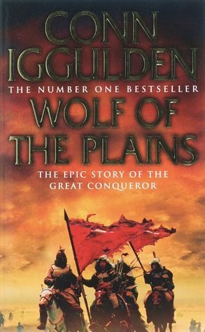 Wolf of the Plains by Conn Iggulden