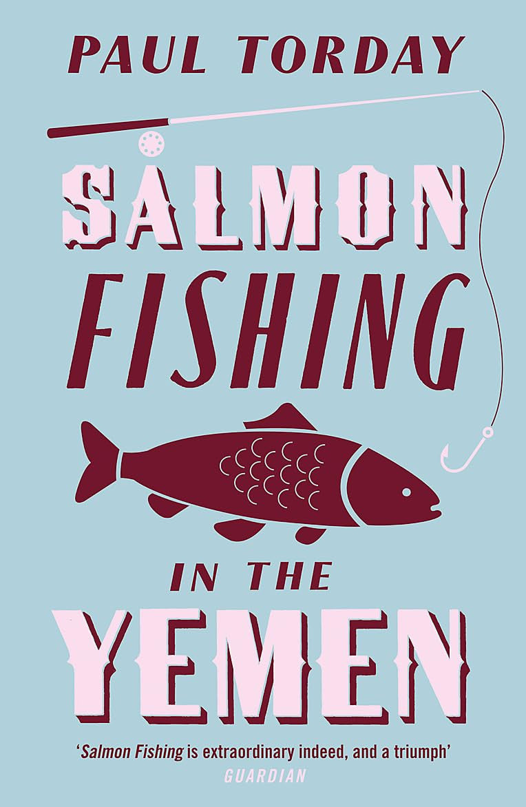 Salmon Fishing in the Yemen by Paul Torday