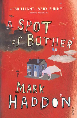 A Spot of Bother by Mark Haddon