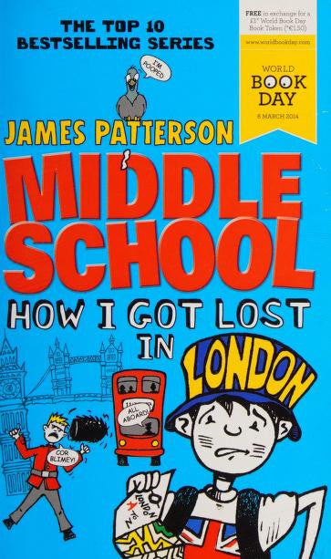 How I Got Lost in London door James Patterson (Middle School #5.5)