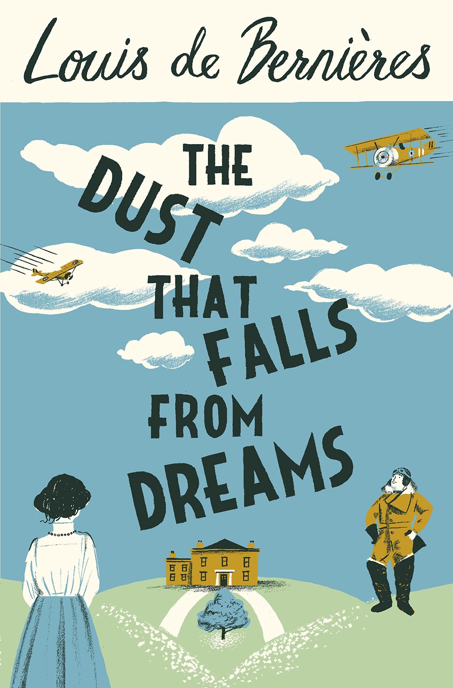 The Dust that Falls from Dreams by Louis De Bernières