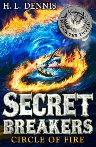 Circle Of Fire Secret Breakers by H.L. Dennis #6