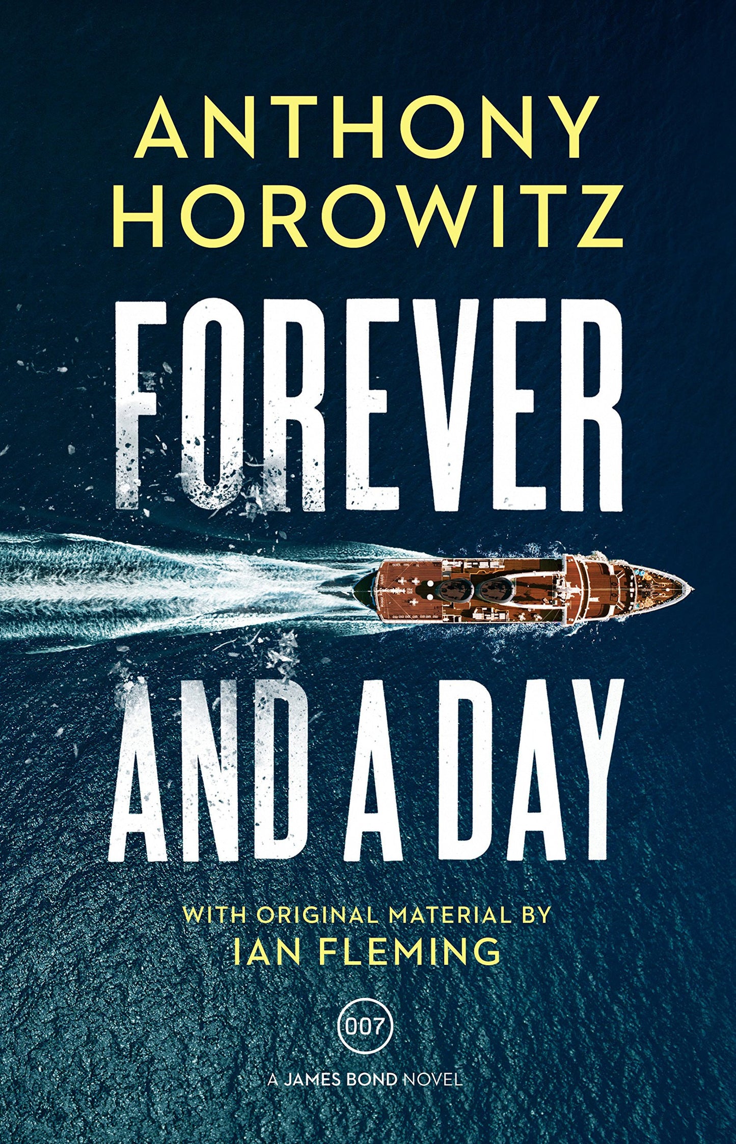 Forever and a Day by Anthony Horowitz (James Bond - Extended Series #48)