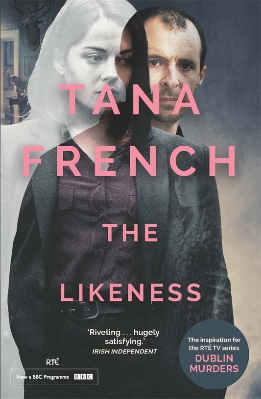 The Likeness by Tana French (Dublin Murder Squad #2)