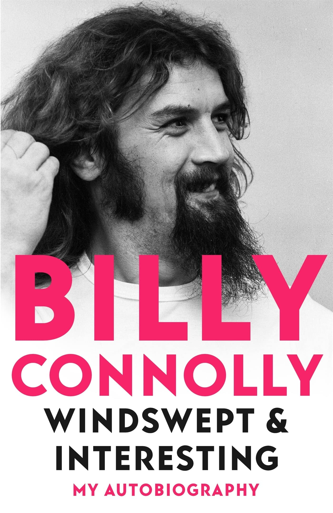 Windswept & Interesting My Autobiography by Billy Connolly