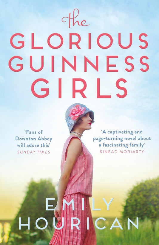 The Glorious Guinness Girls by Emily Hourican