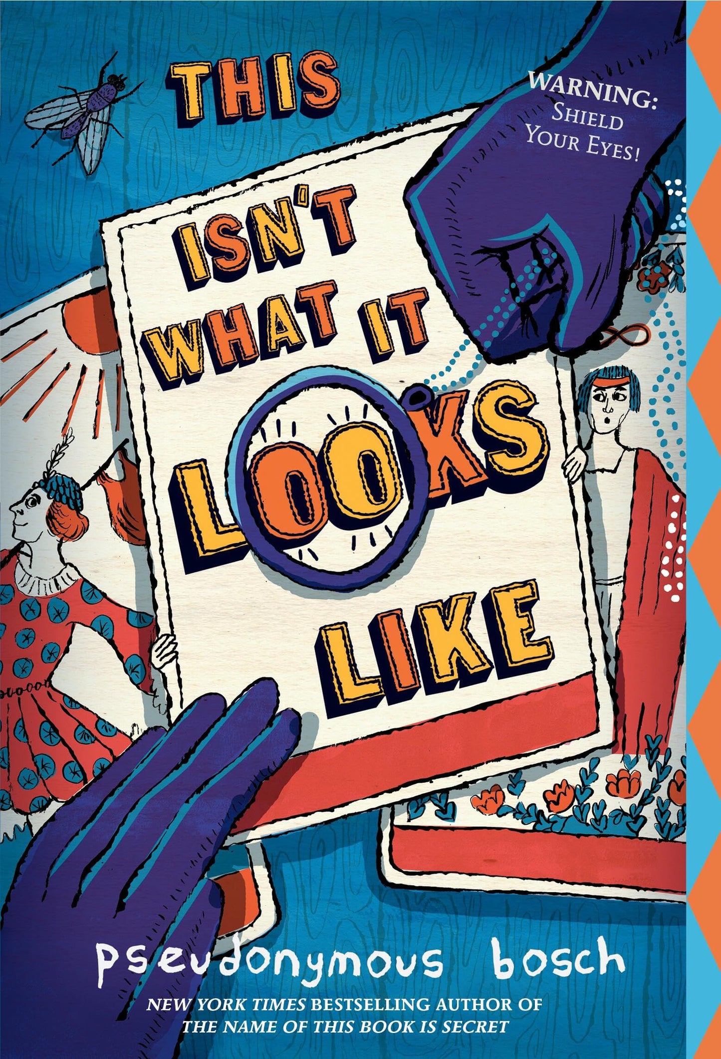 This Isn't What It Looks Like by Pseudonymous Bosch (Secret #4)