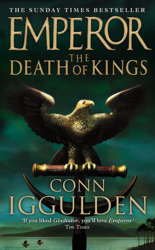 The Death of Kings by Conn Iggulden (Emperor #2)