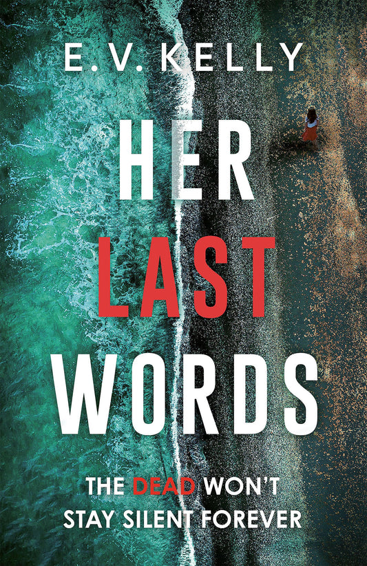 Her Last Words by E. V. Kelly