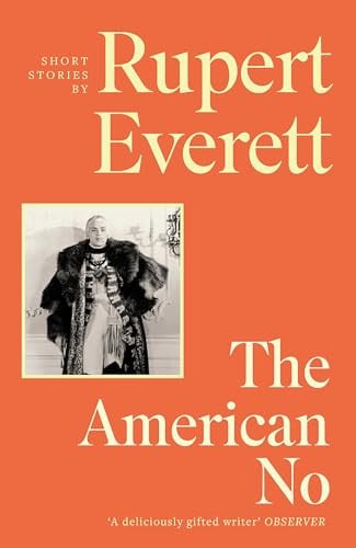 The American No by Rupert Everett