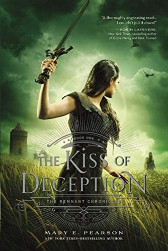 The Kiss of Deception The Remnant Chronicles, Book One by Mary E. Pearson