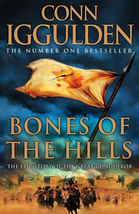 Bones of the Hills by Conn Iggulden (Conqueror #3)