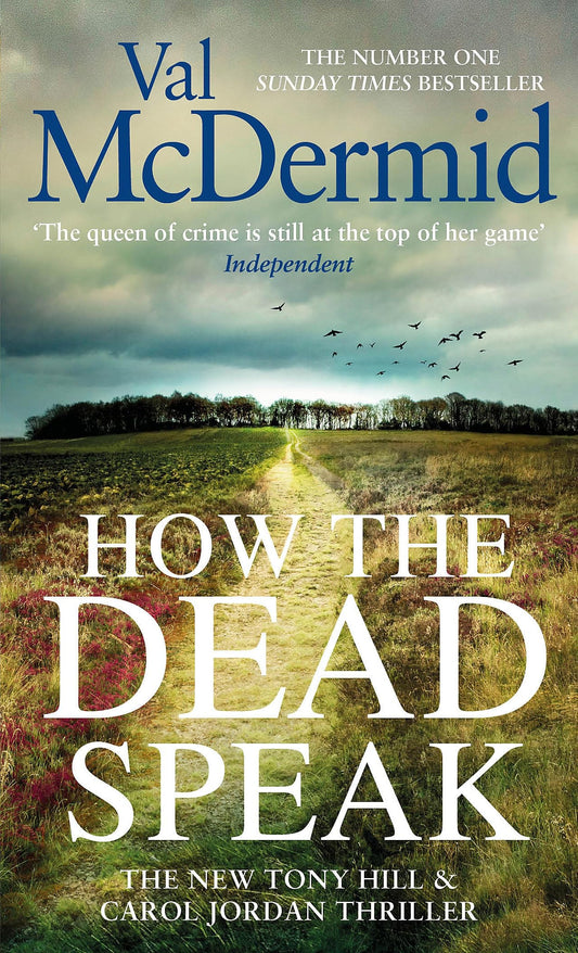 How the Dead Speak by Val McDermid (Tony Hill & Carol Jordan #11)