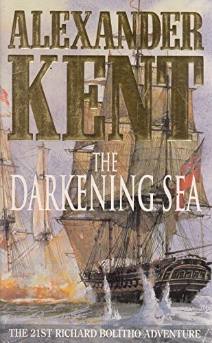 The Darkening Sea by Alexander Kent (Richard Bolitho #22)