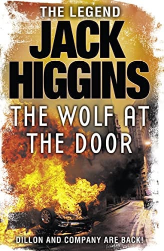 The Wolf at the Door by Jack Higgins (Sean Dillon #17)