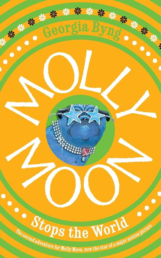 Molly Moon Stops the World by Georgia Byng (#2)