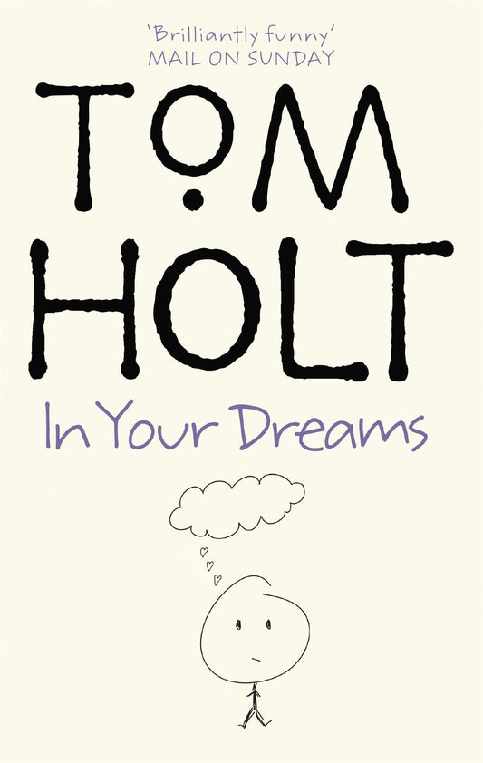 In Your Dreams by Tom Holt (J.W. Wells & Co. #2)