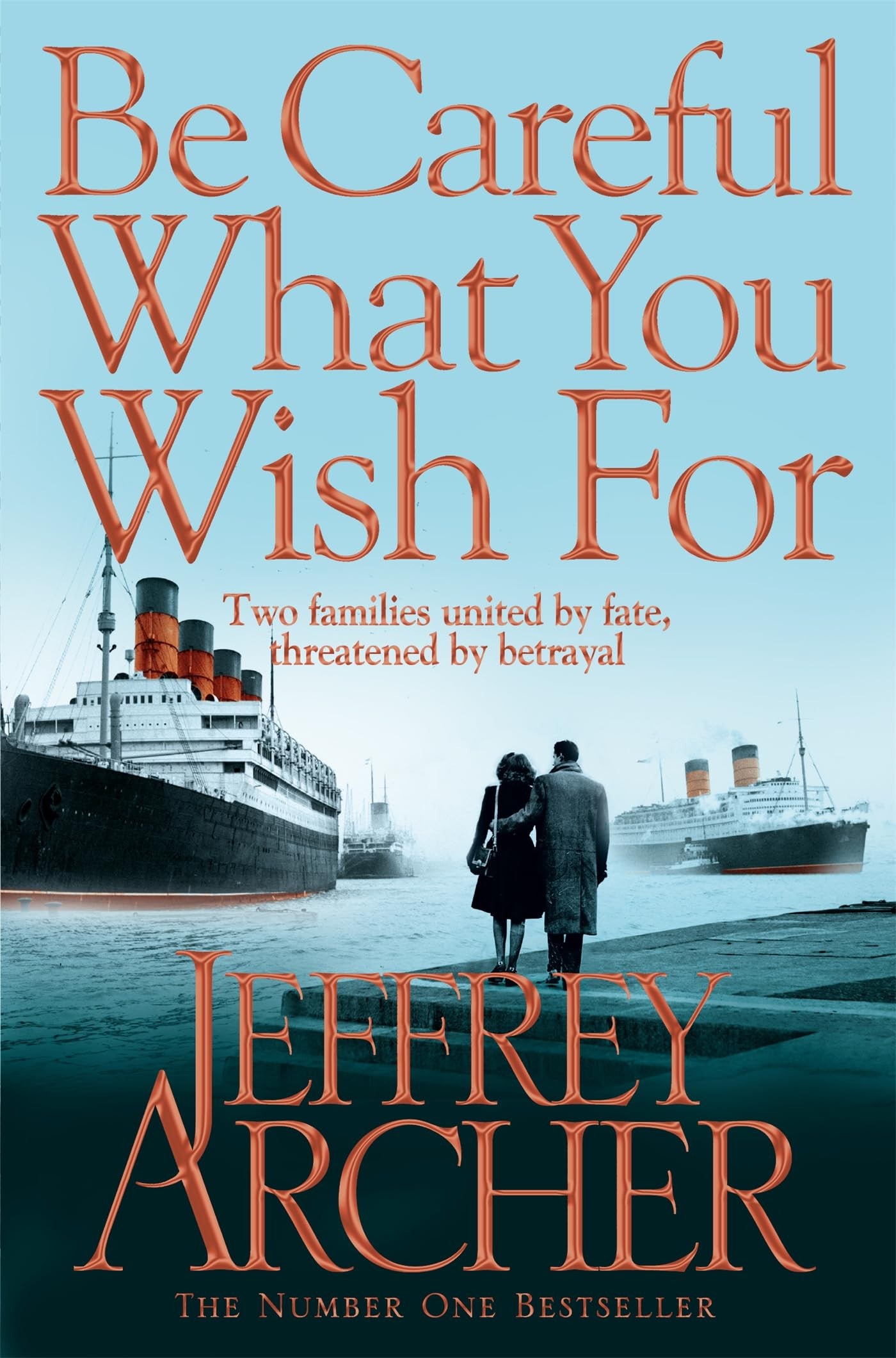 Be Careful what You Wish for by Jeffrey Archer (The Clifton Chronicles #4)
