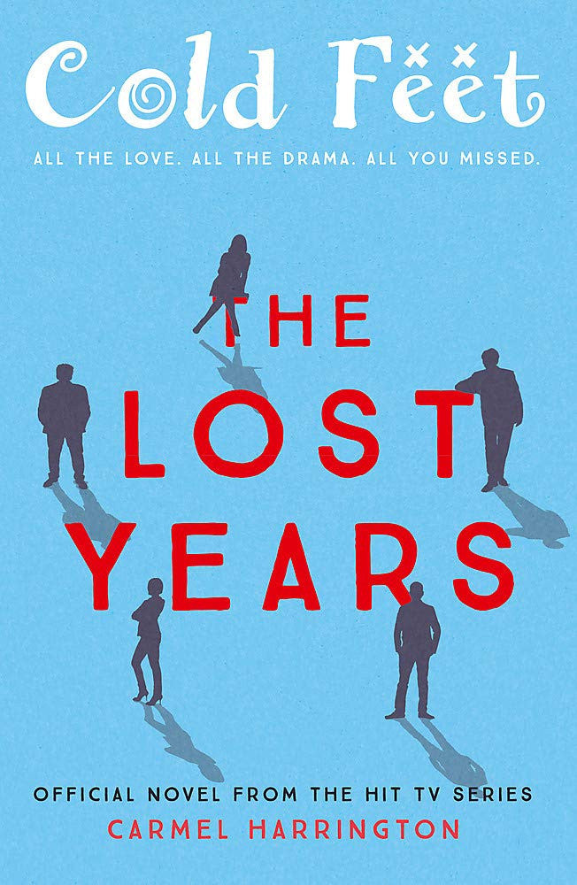 Cold Feet: The Lost Years by Carmel Harrington