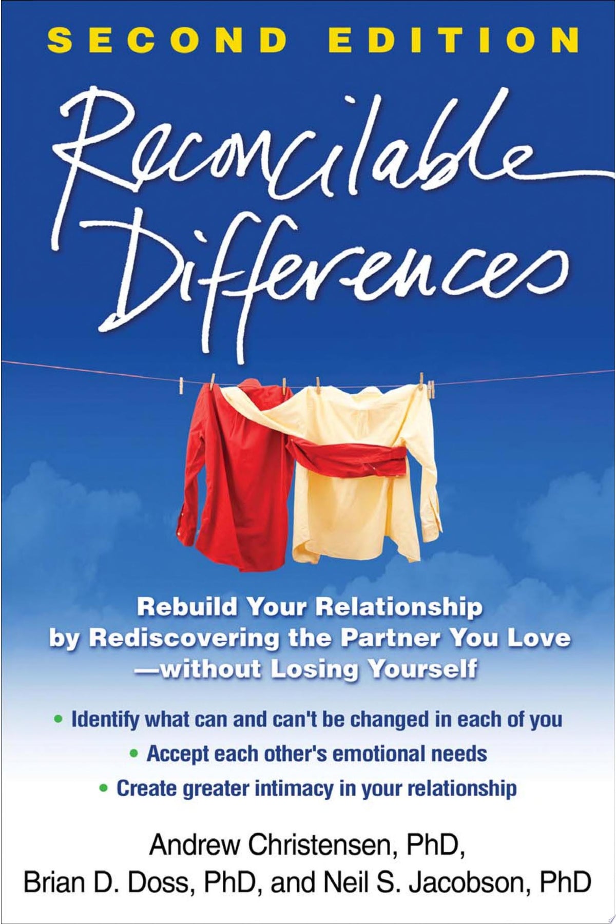 Reconcilable Differences Rebuild Your Relationship by Rediscovering the Partner You Love--without Losing Yourself by Andrew Christensen,Brian D. Doss,Neil S. Jacobson